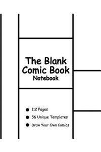 The Blank Comic Book Notebook: Create Your Own Comic Book Strip, 56 Unique Templates for Comic Book Drawing - Notebook and Sketchbook for Kids and Adults to Draw Comics and Journal Over 100 Pages (Super Hero Comics)-[professional Binding]