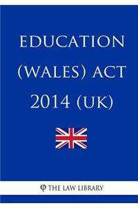 Education (Wales) Act 2014 (UK)