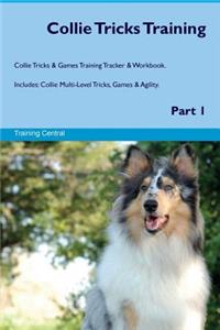 Collie Tricks Training Collie Tricks & Games Training Tracker & Workbook. Includes
