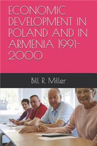 Economic Development in Poland and in Armenia 1991-2000