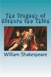 The Tragedy of Richard the Third