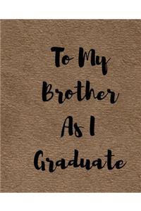 To My Brother As I Graduate