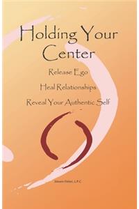 Holding Your Center