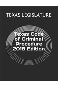 Texas Code of Criminal Procedure 2018 Edition