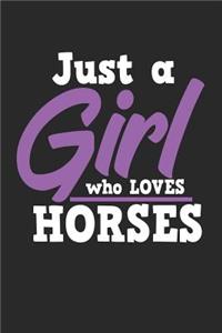 Just A Girl Who Loves Horses