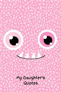 My Daughter's Quotes
