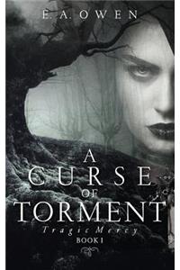 A Curse of Torment