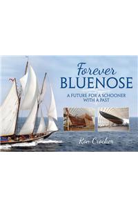 Forever Bluenose: A Future for a Schooner with a Past