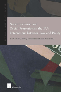 Social Inclusion and Social Protection in the Eu: Interactions Between Law and Policy