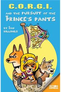 C.O.R.G.I. and the Pursuit of the Prince's Pants