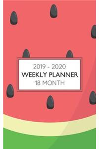 2019 - 2020 18 Month Weekly Planner: Big Juicy Watermelon Theme Makes This Fun Schedule a Fresh Treat for Students, Working Moms and Dads, as Well as Teachers!