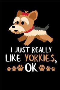 I Just Really Like Yorkies, Ok