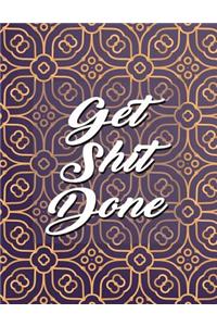 Get Shit Done