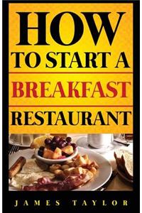 How to Start a Breakfast Restaurant