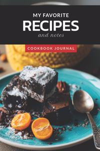 My Favorite Recipes and Notes Cookbook Journal