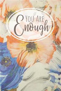 You Are Enough