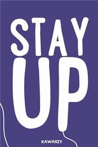 Stay Up