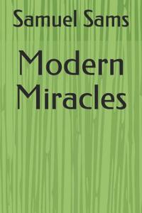 Modern Miracles