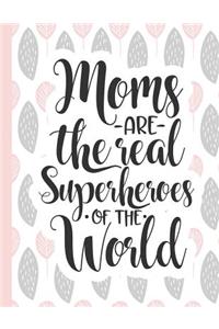 Moms Are the Real Superheroes of the World