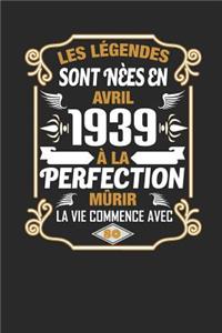 Les Légendes Sont Nèes En Avril 1939 À La Perfection Mûrir La Vie Commence Avec 80