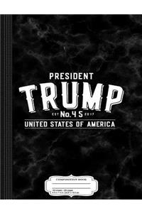 Trump Inauguration 45th President Composition Notebook
