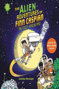 Alien Adventures of Finn Caspian #1: The Fuzzy Apocalypse