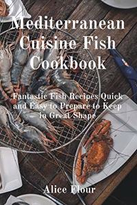 Mediterranean Cuisine Fish Cookbook