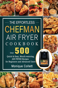 Effortless Chefman Air Fryer Cookbook
