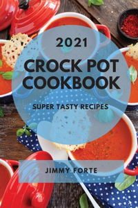 Crock Pot Cookbook 2021