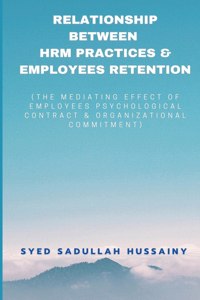 Relationship Between Hrm Practices & Employees Retention