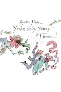 You're Only Young Twice