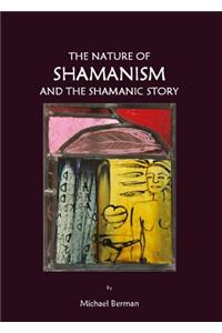 The Nature of Shamanism and the Shamanic Story