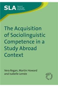 Acquisition of Sociolinguistic Competence in a Study Abroad Context