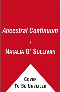 The Ancestral Continuum
