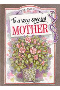 To a Very Special Mother