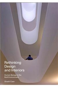 Rethinking Design and Interiors