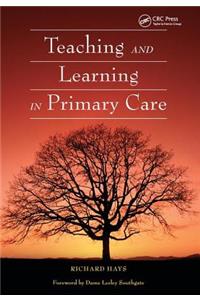 Teaching and Learning in Primary Care