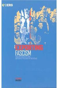 Exporting Fascism