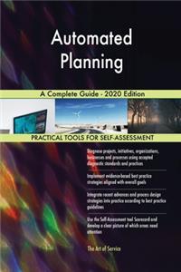 Automated Planning A Complete Guide - 2020 Edition