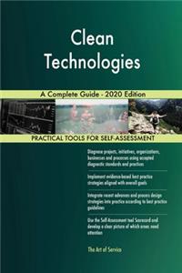 Clean Technologies A Complete Guide - 2020 Edition