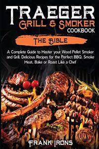 Traeger Grill and Smoker Cookbook