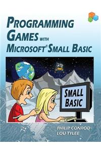 Programming Games with Microsoft Small Basic