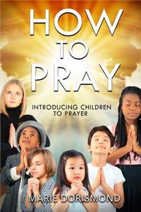 How to Pray