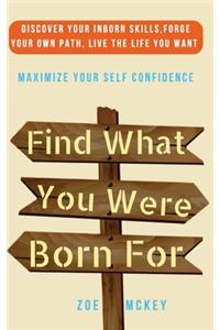 Find What You Were Born For