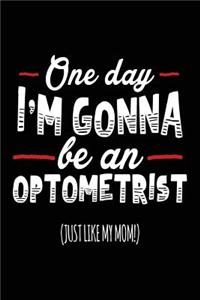 One Day I'm Gonna Be An Optometrist (Just Like My Mom!)