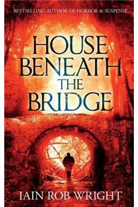 House Beneath the Bridge