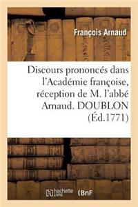 Discours Prononcés Dans l'Académie Françoise, Réception de M. l'Abbé Arnaud. Doublon