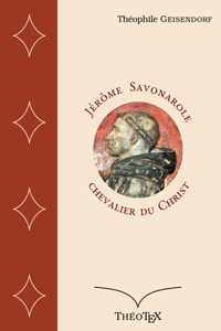 Jérôme Savonarole, chevalier du Christ