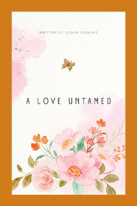 Love Untamed
