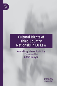 Cultural Rights of Third-Country Nationals in Eu Law